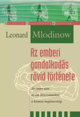 Leonard Mlodinow - Az emberi gondolkodás története (e-könyv)