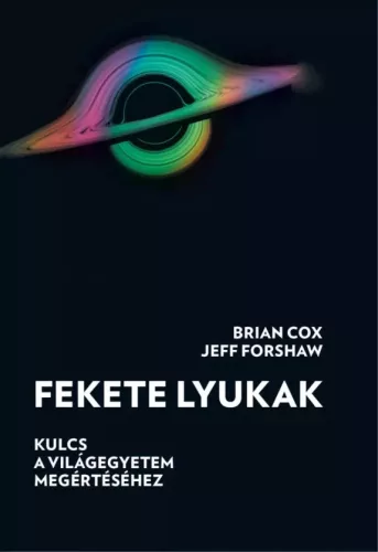 Brian Cox, Jeff Forshaw - Fekete lyukak (e-könyv)