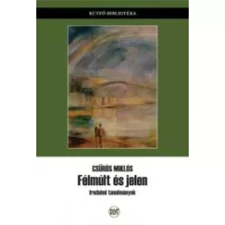 Csűrös Miklós - Félmúlt és jelen (e-könyv)