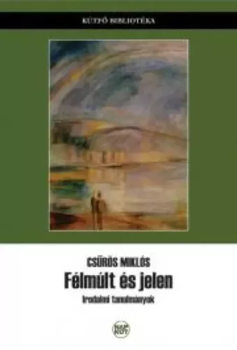 Csűrös Miklós - Félmúlt és jelen (e-könyv)