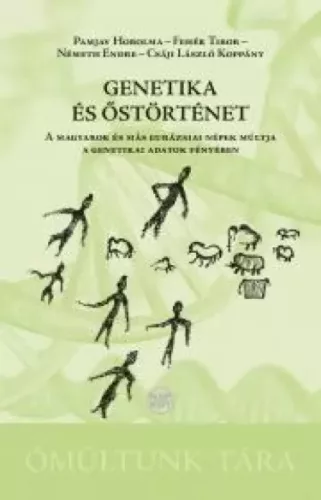 Csáji László Koppány, Fehér Tibor, Németh Endre, Pamjav Horolma - Genetika és őstörténet (e-könyv)
