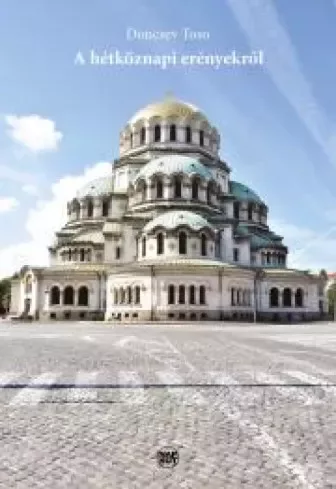 Toso Doncsev - A hétköznapi erényekről (e-könyv)