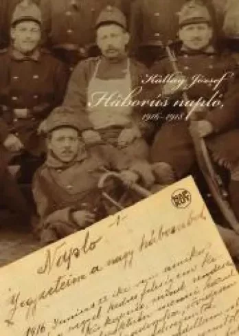 Kállay József - Háborús napló, 1916–1918 (e-könyv)