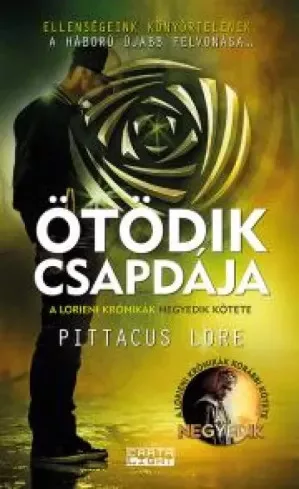 Pittacus Lore - Ötödik csapdája (e-könyv)