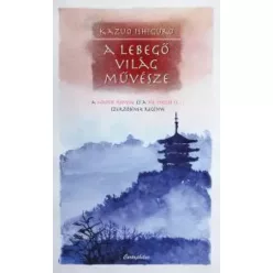 Kazuo Ishiguro - A lebegő világ művésze (e-könyv)