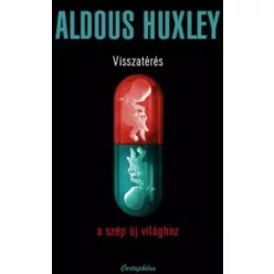   Aldous Huxley - Visszatérés a szép új világhoz (e-könyv)