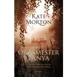Kate Morton - Az órásmester lánya (e-könyv)