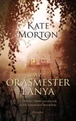 Kate Morton - Az órásmester lánya (e-könyv)
