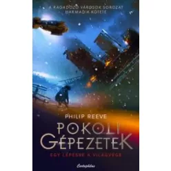 Philip Reeve - Pokoli gépezetek (e-könyv)
