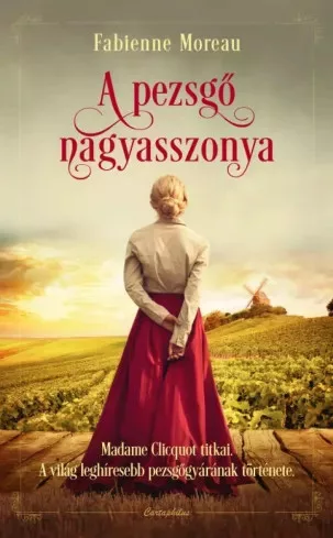 Fabienne Moreau - A pezsgő nagyasszonya (e-könyv)