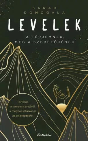 Sarah Domogala - Levelek a férjemnek, meg a szeretőjének (e-könyv)