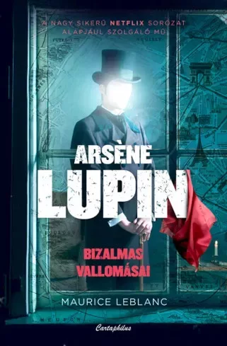Maurice Leblanc - Arsène Lupin bizalmas vallomásai (e-könyv)