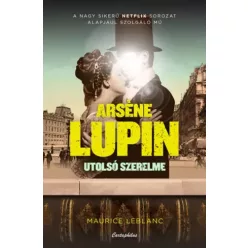 Maurice Leblanc - Arsène Lupin utolsó szerelme (e-könyv)