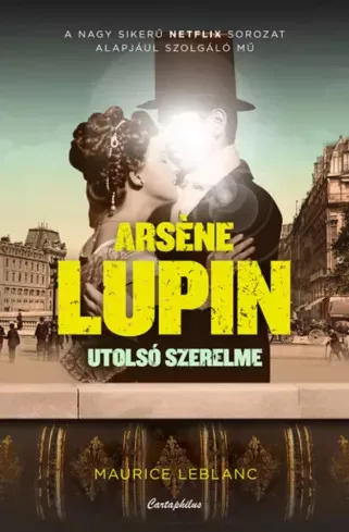 Maurice Leblanc - Arsène Lupin utolsó szerelme (e-könyv)