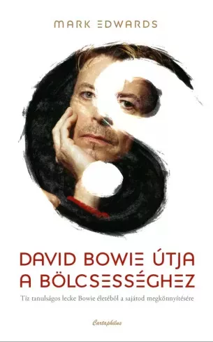 Mark Edwards - David Bowie útja a bölcsességhez (e-könyv)