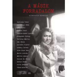   Cserna-Szabó András (szerk.), Szálinger Balázs (szerk.) - A másik forradalom (e-könyv)