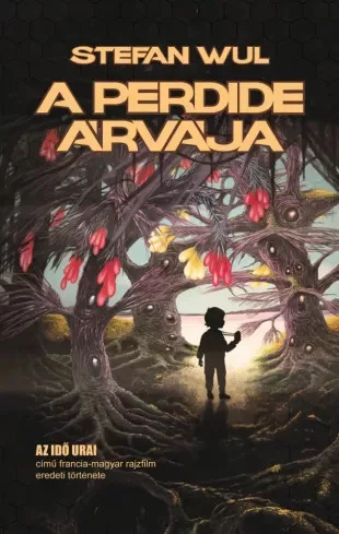 Stefan Wul - A Perdide árvája (e-könyv)