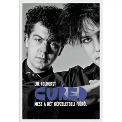   Lol Tolhurst - Cured - Mese a két képzeletbeli fiúról (e-könyv)