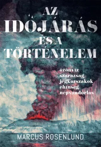 Marcus Rosenlund - Az időjárás és a történelem (e-könyv)