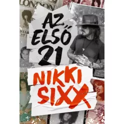 Nikki Sixx - Az első 21 (e-könyv)