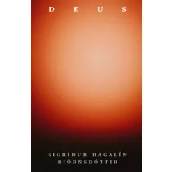 Sigríður Hagalín Björnsdóttir - Deus (e-könyv)