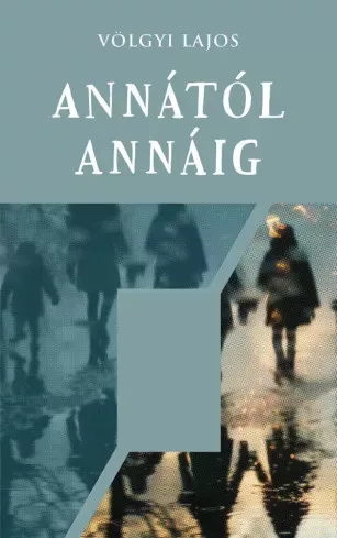 Völgyi Lajos - Annától Annáig (e-könyv)