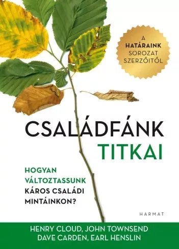 Dave Carden, Earl Henslin, Henry Cloud, John Towsend - Családfánk titkai (e-könyv)