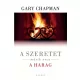 Gary Chapman - A szeretet másik arca a harag (e-könyv)
