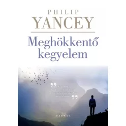 Philip Yancey - Meghökkentő kegyelem (e-könyv)
