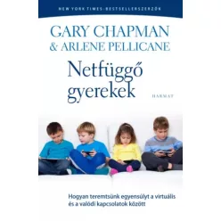   Arlene Pellicane, Gary Chapman - Netfüggő gyerekek (e-könyv)