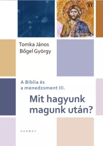 Bőgel György, Tomka János - Mit hagyunk magunk után? (e-könyv)