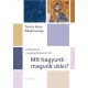 Bőgel György, Tomka János - Mit hagyunk magunk után? (e-könyv)