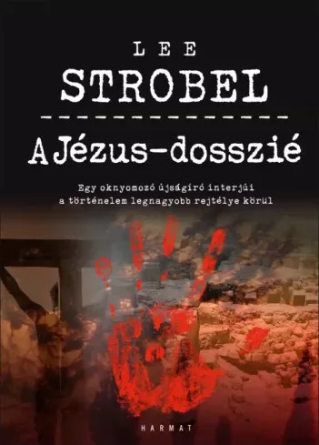 Lee Strobel - A Jézus-dosszié (bővített kiadás) (e-könyv)
