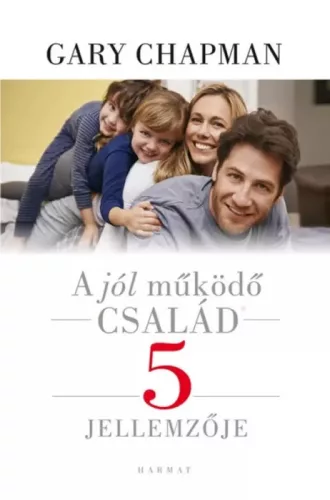 Gary Chapman - A jól működő család 5 jellemzője (e-könyv)