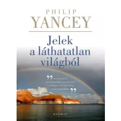 Philip Yancey - Jelek a láthatatlan világból (e-könyv)