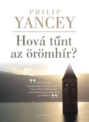 Philip Yancey - Hová tűnt az örömhír? (e-könyv)
