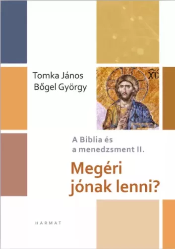 Bőgel György, Tomka János - Megéri jónak lenni? (e-könyv)
