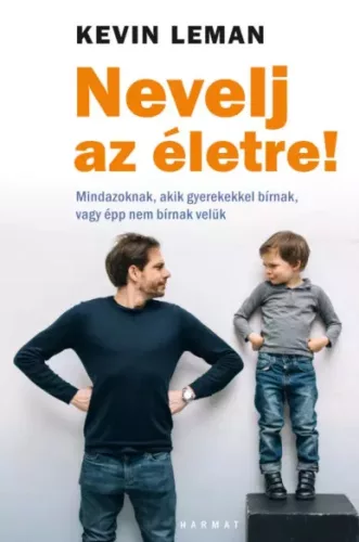 Kevin Leman - Nevelj az életre! (e-könyv)