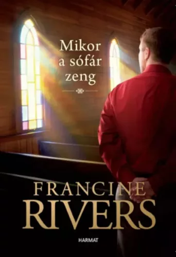 Francine Rivers - Mikor a sófár zeng (e-könyv)