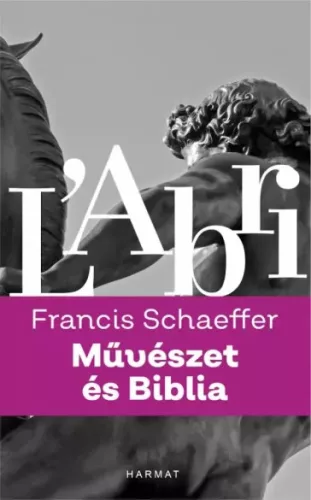 Francis A. Schaeffer - Művészet és Biblia (e-könyv)