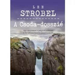 Lee Strobel - A Csoda-dosszié (e-könyv)