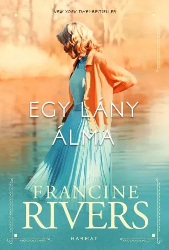 Francine Rivers - Egy lány álma (e-könyv)