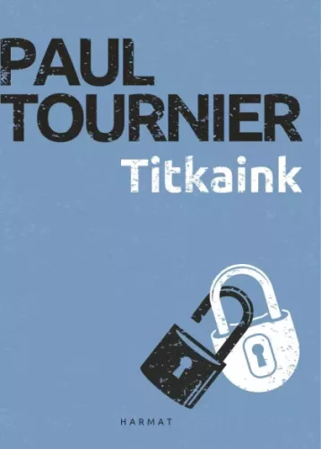 Paul Tournier - Titkaink (e-könyv)