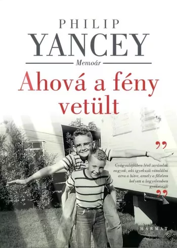 Philip Yancey - Ahová a fény vetült (e-könyv)
