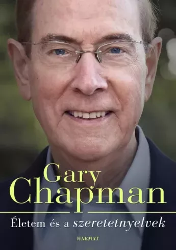 Gary Chapman - Életem és a szeretetnyelvek (e-könyv)