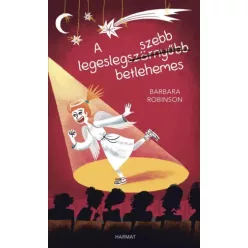 Barbara Robinson - A legeslegszebb bethlehemes (e-könyv)