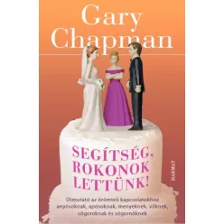 Gary Chapman - Segítség, rokonok lettünk! (e-könyv)