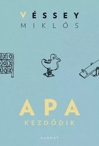 Véssey Miklós - Apa kezdődik (e-könyv)