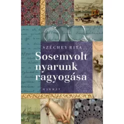 Széchey Rita - Sosemvolt nyarunk ragyogása (e-könyv)