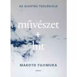 Makoto Fujimura - Művészet + hit (e-könyv)